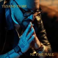 Me Faie Male - Single - Tiziano Fiore