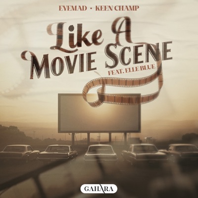 Like A Movie Scene (feat. Elle Blue) - Single
