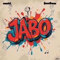 JABO - Single - maskiking & Boss6man