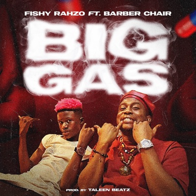 BIG GAS (feat. BARBER CHAIR) - Single