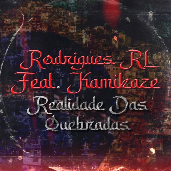 Realidade das Quebradas (feat. Kamikaze)