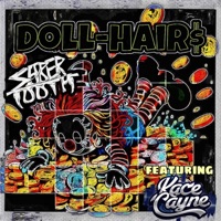 Doll Hair$ (feat. Kace Cayne) - Single - Saber Tooth