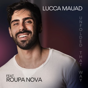 Unfolded That Way (feat. Roupa Nova)