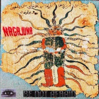 be not afraid - Nagajuna