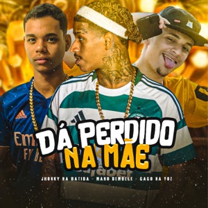 Dá Perdido na Mãe