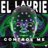 Control Me - Single - El Laurie