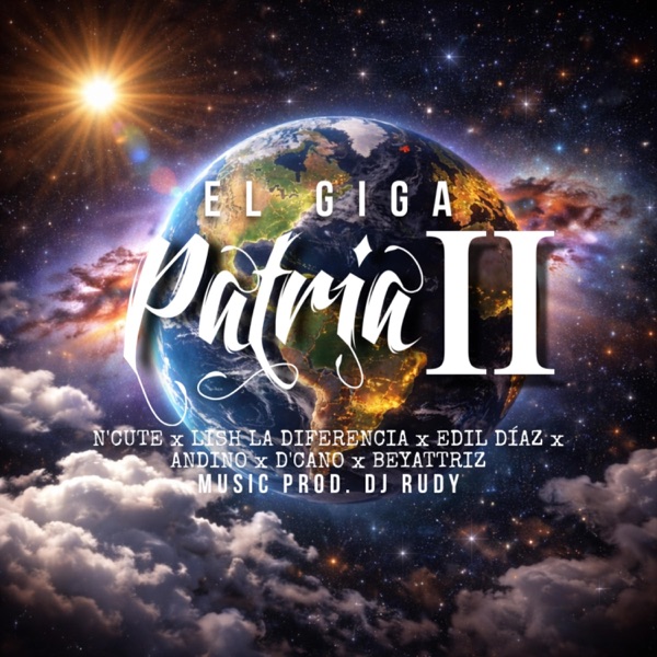 Patria 2 (feat. NCute, Lish La Diferencia, Edil Diaz, D'CANO DCM, Andino & Beyattriz)