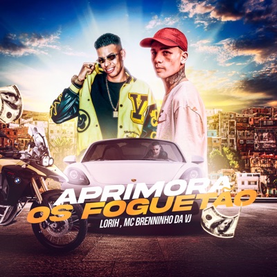 Aprimora os Foguetão (feat. Brenninho VJ) - Single