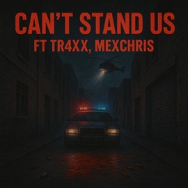Cant Stand Us (feat. Tr4xx & MexChris) Lul Geebo