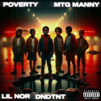 Poverty (feat. Lil Nor & DNDTNT) - Single - MTG MANNY