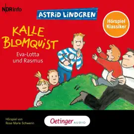 Kalle Blomquist 3. Eva-Lotta und Rasmus. Hörspielklassiker
