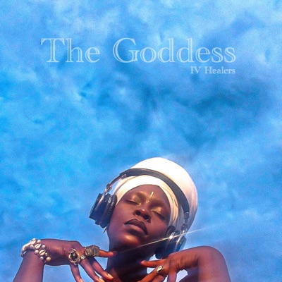 The Goddess: IV Healers