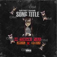 No Tenemos Para (feat. Ñeñeca 220) - Single - Lirical en Tu Oido