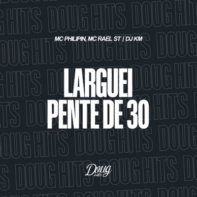 Larguei Pente de 30 - Single