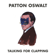 Talking for Clapping - Patton Oswalt
