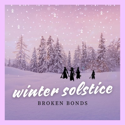 Winter Solstice: Broken Bonds - Single