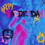 Happy Sadderday! (Sped Up!)