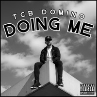 Doing Me - Single - TCB Domino