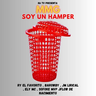 SOY UN HAMPER (feat. RY EL FAVORITO, BAROWBY, JM LIRICAL, ELY MC, SOFOKE MVP & J FLOW DE NACIMIENTO) - Single