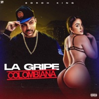 LA GRIPE COLOMBIANA - Single - EDROH
