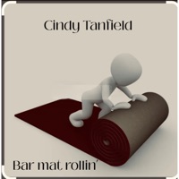 Cindy Tanfield - Bar Mat Rollin'