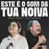 Este É O Som Da Tua Noiva