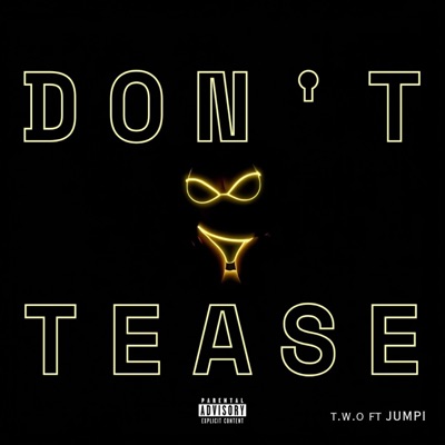 Don't Tease (feat. Jumpi) - Single
