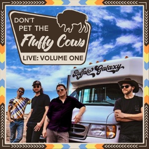 Don't Pet the Fluffy Cows - Live: Vol. One