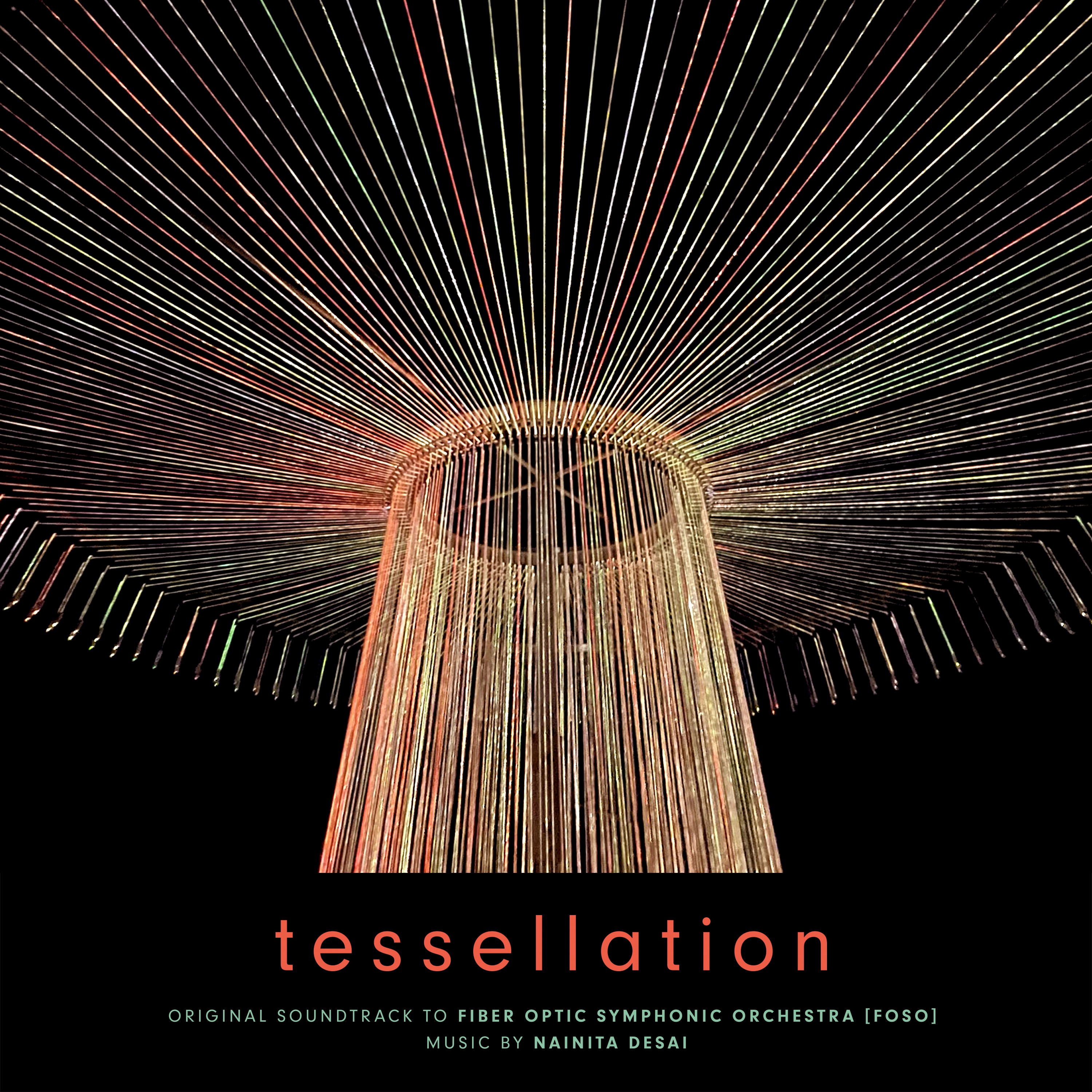 Tessellation - The Fiber Optic Symphonic Orchestra (FOSO) [Original Soundtrack]