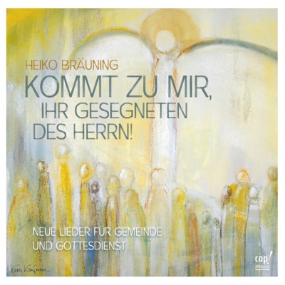 Kommt zu mir, ihr Gesegneten des Herrn (Lieder zum Gottesdienst)