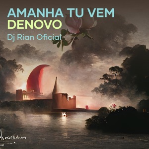 Amanhã Tu Vem Denovo (feat. MC M2K) [Remix]
