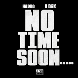 No Time Soon (feat. B Dok)