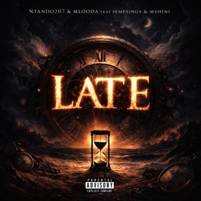 Late (feat. Semesings, Mshini & Mlooda) - Single