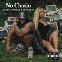 No Chasin (feat. Love Nova) - Single - George Gambino