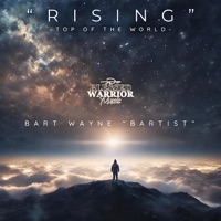 Rising (Top Of The World) - Single - Bart Wayne “Bartist”