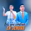 Ministerio Gloria Celestial - Los que confian en Jehova