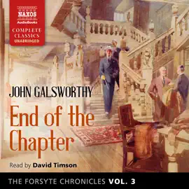The Forsyte Chronicles, Vol. 3 End of the Chapter