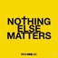 Nothing Else Matters - Single