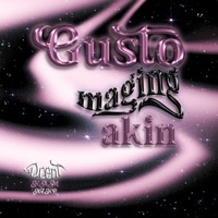 Gusto Maging Akin - Single - Dcent, AZKL & KAM