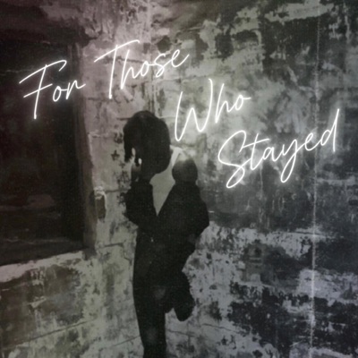 For Those Who Stayed - EP