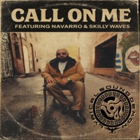 Call On Me (feat. Navarro & Skilly Waves) - Single - Lyrical Sound Demon