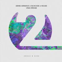 Vina Dream - Single - Denis Airwave, SICKCODE & Keuse