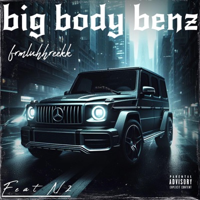 Big body benz  (feat. N2) - Single