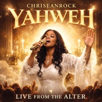YAHWEH (Live from The Alter) - Single - chriseanrock