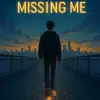 Missing Me