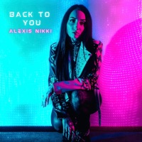 Back To You - Single - Alexis Nikki