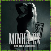 Minha ex - Single - MC DW9, Menino JV & Dj Malvadão Original