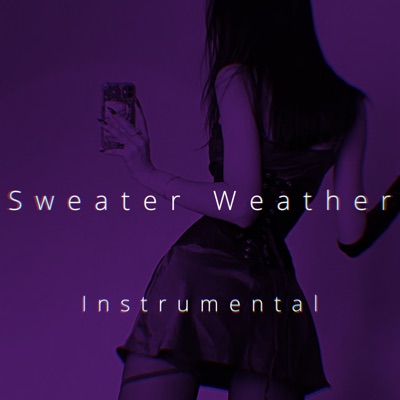 Sweater Weather (Instrumental) - Single