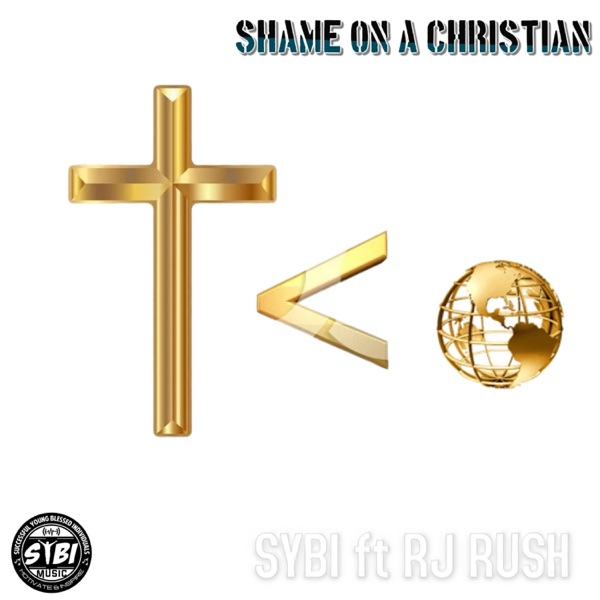 Shame On a Christian (feat. RJ Rush)
