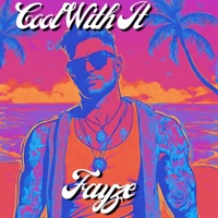 Cool With It - Single - Fayze